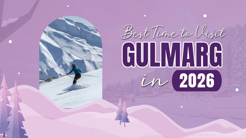 Read more about the article Best Time to Visit Gulmarg in 2026 – Weather, Snowfall & Travel Tips