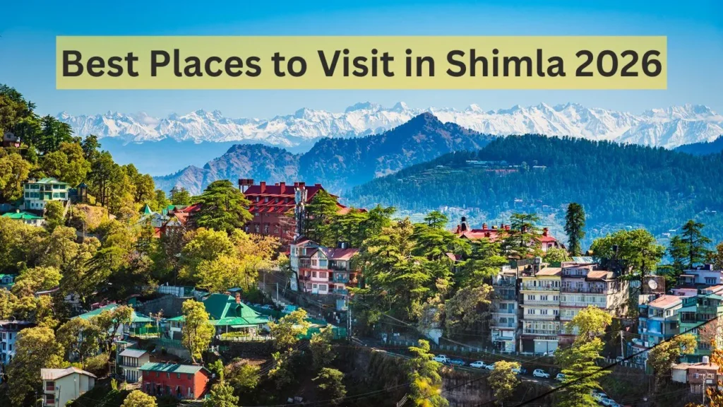 Best Places to Visit in Shimla 2026